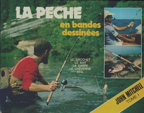 Livrenpoche : La pêche en bandes dessinées Tome I : Le brochet. Le bar, La carpe, le chevesne - John Mitchell - Livre