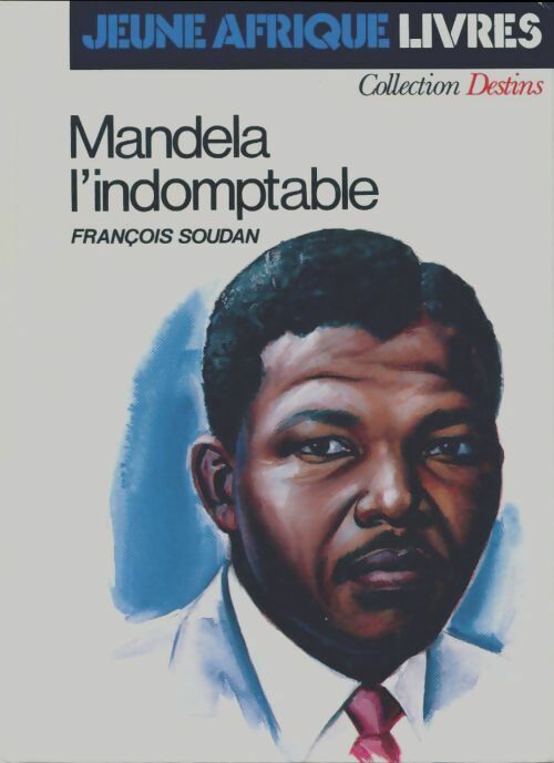 Livrenpoche : Mandela l'indomptable - François Soudan - Livre