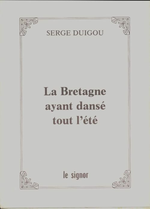 Livrenpoche : La Bretagne ayant dansé tout l'été - Serge Duigou - Livre