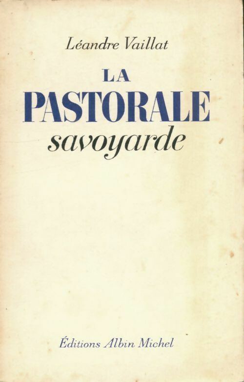 Livrenpoche : La pastorale savoyarde - Léandre Vaillat - Livre