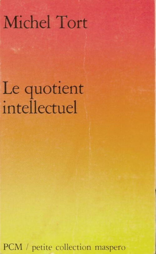 Livrenpoche : Le quotient intellectuel - Michel Tort - Livre