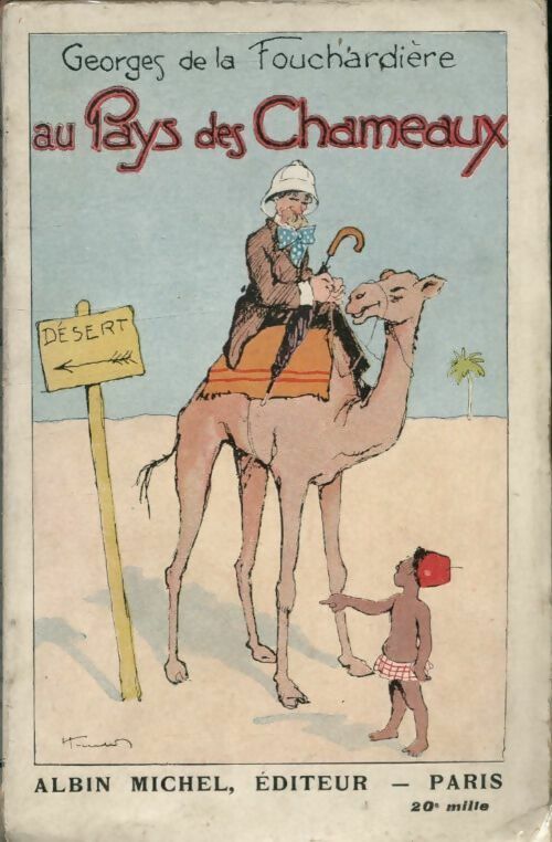 Au pays des chameaux - Georges De la Fouchardière -  Albin Michel poches divers - Livre