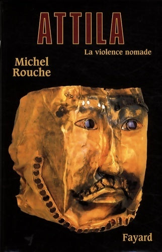 Livrenpoche : Attila. La violence nomade - Rouche Michel - Livre