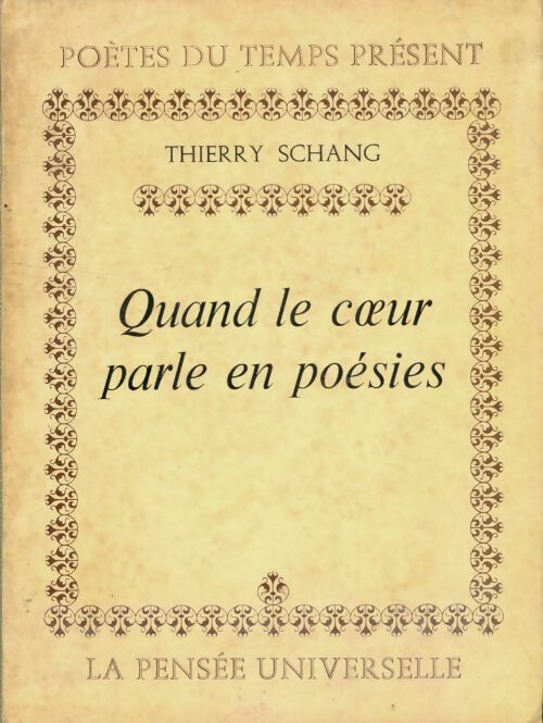 Livrenpoche : Quand le coeur parle en poésies - Thierry Schang - Livre