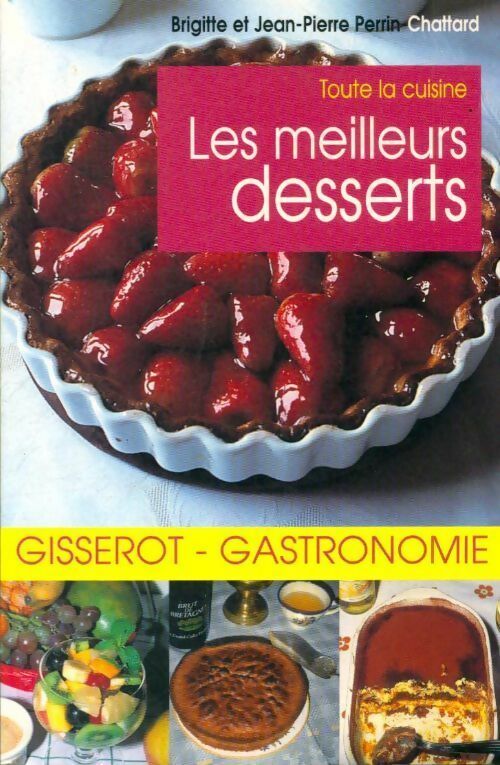 Livrenpoche : Les meilleurs desserts - Brigitte Perrin-Chattard - Livre