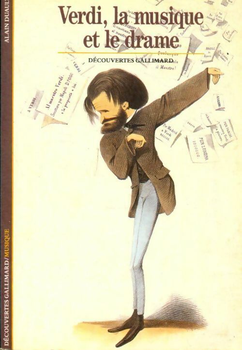 Verdi, la musique et le drame - Alain Duault - Livre