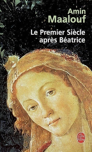 Le premier siècle après Béatrice - Amin Maalouf - Livre