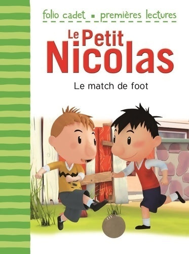 Livrenpoche : Le petit Nicolas : Le match de foot - Emmanuelle Kecir-Lepetit - Livre