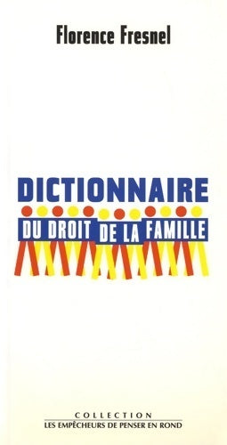Livrenpoche : Dictionnaire du droit de la famille - Florence Fresnel - Livre