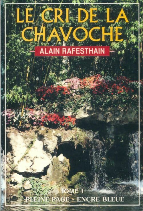 Le cri de la Chavoche Tome I - Alain Rafesthain -  Encre bleue GF - Livre
