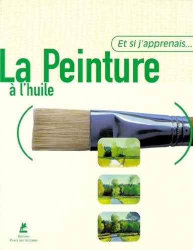 Livrenpoche : La peinture à l'huile - Ramon De Jesus Rodriguez - Livre
