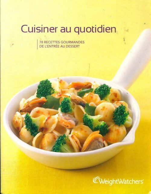 Livrenpoche : Cuisiner au quotidien. 78 recettes gourmandes de l'entrée au dessert - Collectif - Livre