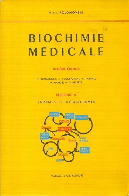 Biochimie médicale Tome II : Enzymes et métabolismes - Michel Polonovski - Livre