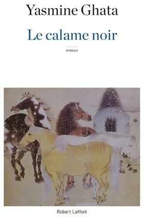 Livrenpoche : Le calame noir - Yasmine Ghata - Livre