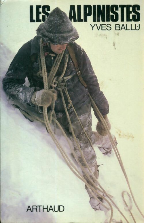Livrenpoche : Les alpinistes - Yves Ballu - Livre