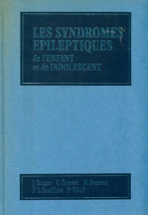 Livrenpoche : Les syndromes épileptiques de l'enfant et de l'adolescent - Joseph Roger - Livre