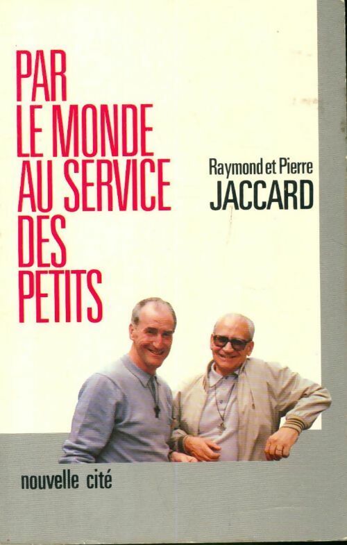 Livrenpoche : Par le monde au service des petits - Pierre Jaccard, Raymond Jaccard - Livre