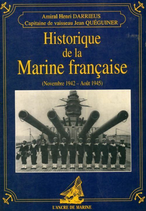 Livrenpoche : Historique de la marine française (Novembre 1942 - août 1945) - Henri Darrieus - Livre