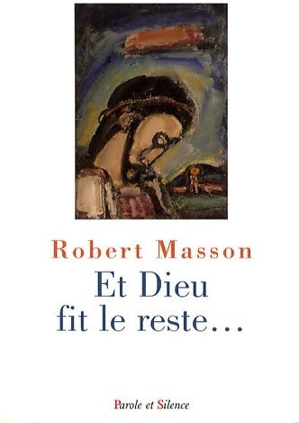 Livrenpoche : Et Dieu fit le reste... - Robert Masson - Livre
