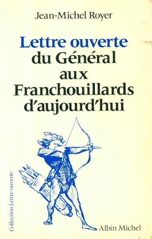 Livrenpoche : Lettre ouverte du général aux franchouillards d'aujourd'hui - Jean-Michel Royer - Livre