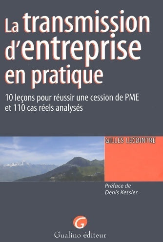Livrenpoche : La transmission d'entreprise en pratique - Gilles Lecointre - Livre