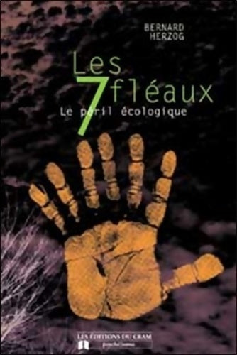 Livrenpoche : Les 7 fléaux. Le péril écologique - Bernard Herzog - Livre