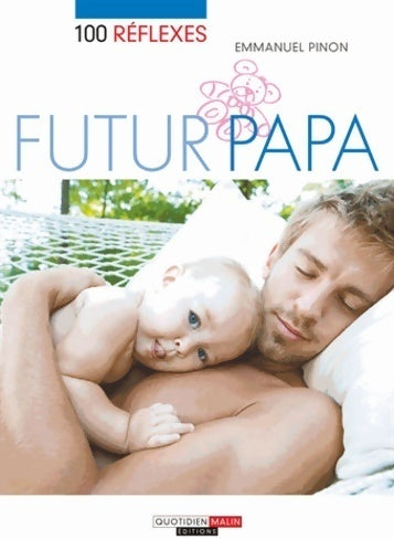 Livrenpoche : Futur papa - Emmanuel Pinon - Livre