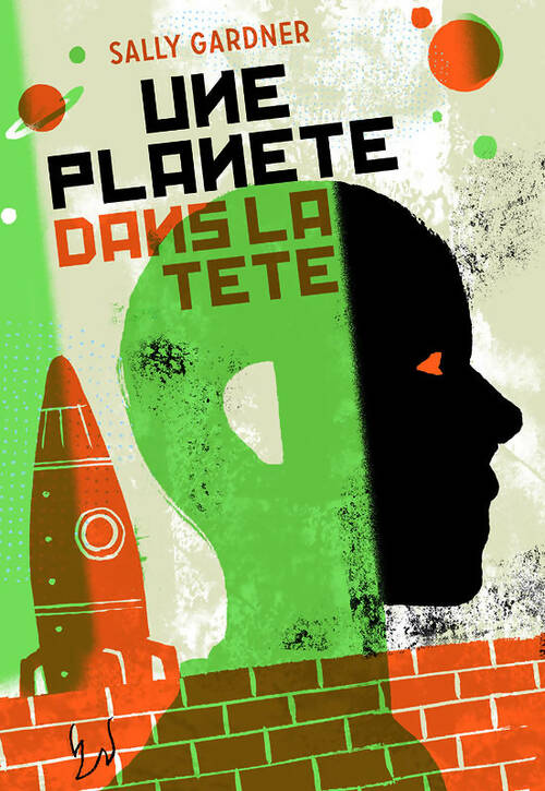 Livrenpoche : Une planète dans la tête - Sally Gardner - Livre