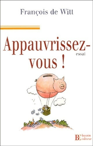 Livrenpoche : Appauvrissez-vous ! - François De Witt - Livre