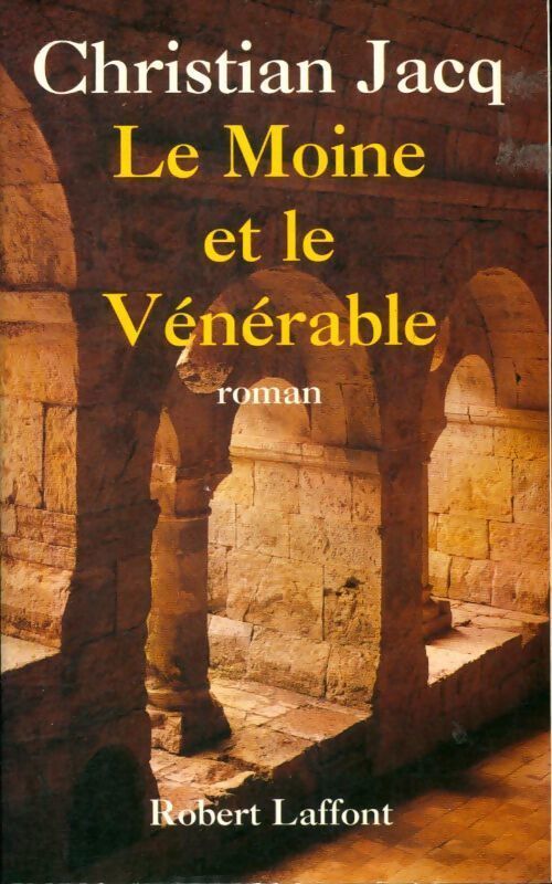 Le moine et le vénérable - Christian Jacq - Livre