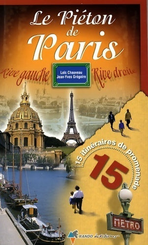 Livrenpoche : Le piéton de Paris - Loïc Chauveau, Jean-Yves Grégoire - Livre