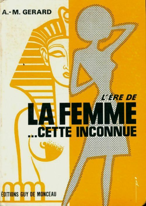 Livrenpoche : L'ère de la femme cette inconnue - A.-M Gérard - Livre