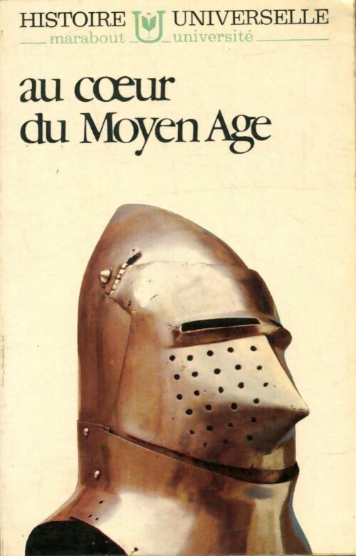 Livrenpoche : Histoire Universelle Tome IV : Au coeur du Moyen Age - Carl Grimberg - Livre