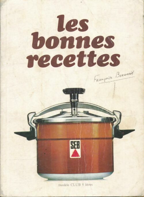 Livrenpoche : Les bonnes recettes  - Françoise Bernard - Livre