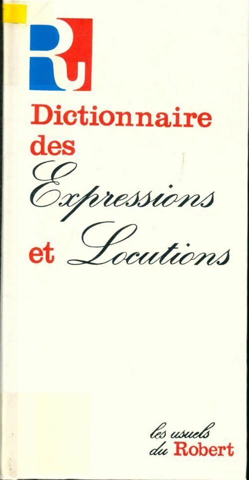 Livrenpoche : Dictionnaire des expressions et des locutions - Alain Rey - Livre