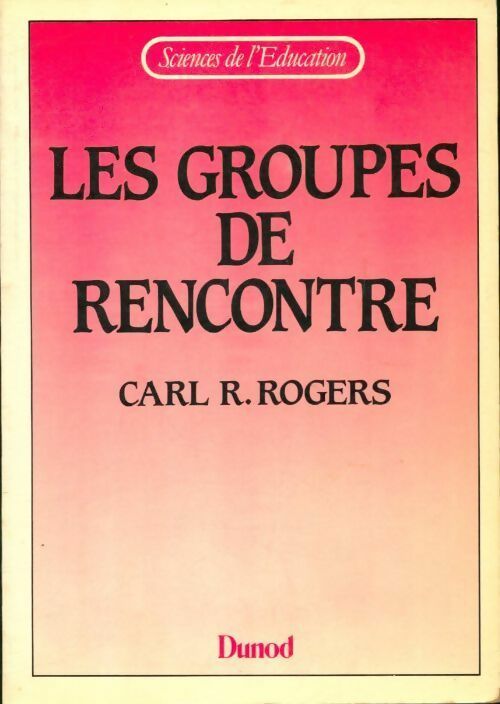 Livrenpoche : Les groupes de rencontre - Carl R. Rogers - Livre