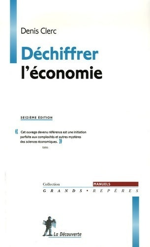 Déchiffrer l'économie - Denis Clerc -  La Découverte poche - Livre