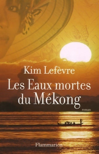 Livrenpoche : Les eaux mortes du Mékong - Kim Lefèvre - Livre