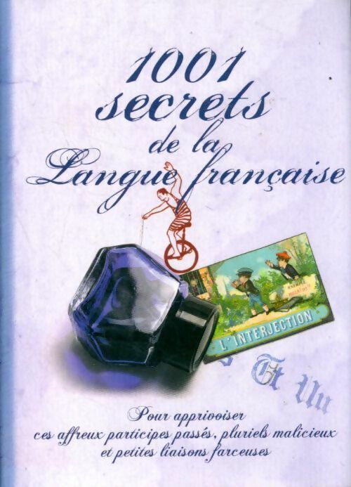 Livrenpoche : 1001 secrets de la langue française - Sylvie Dumon-Josset - Livre