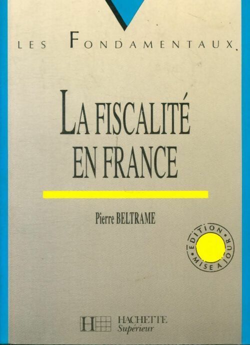 Livrenpoche : La fiscalité en France - Pierre Beltrame - Livre