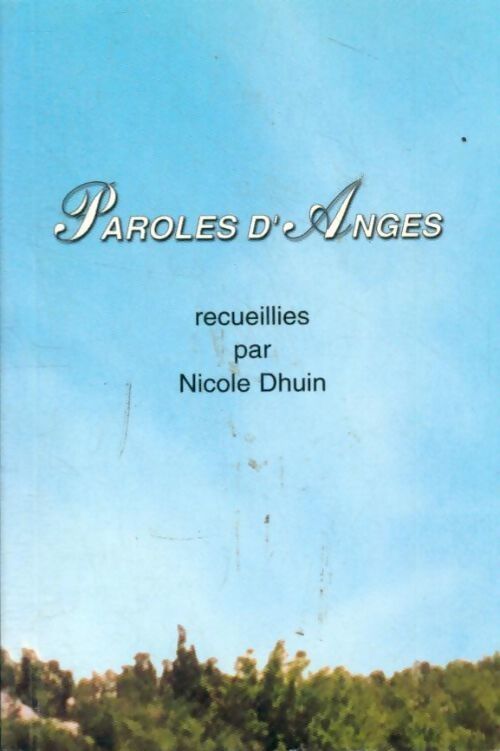 Paroles d'anges - Nicole Dhuin - Livre