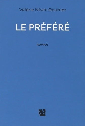 Livrenpoche : Le préféré - Valerie Nivet-Doumer - Livre