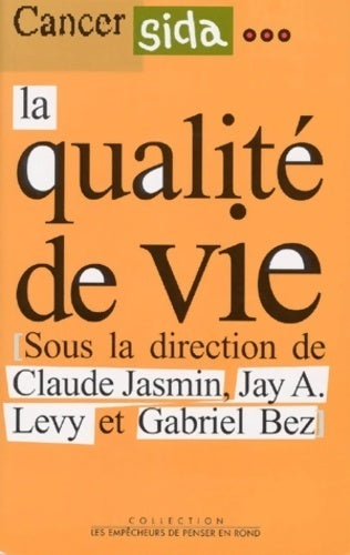 Livrenpoche : Cancer sida ... La qualité de vie - Claude Jasmin - Livre