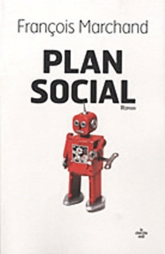 Livrenpoche : Plan social - François Marchand - Livre