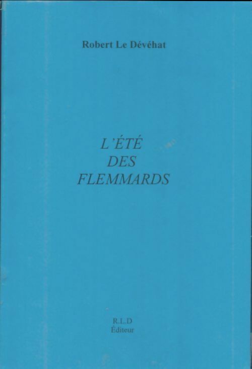 Livrenpoche : L'été des flemmards - Robert Le Dévéhat - Livre
