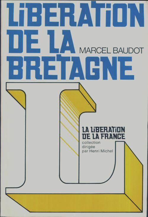 Livrenpoche : Liberation de la Bretagne - Marcel Baudot - Livre