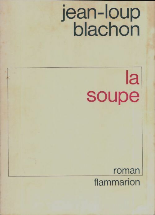 Livrenpoche : La soupe - Jean-Loup Blachon - Livre