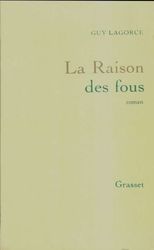 Livrenpoche : La raison des fous - Guy Lagorce - Livre