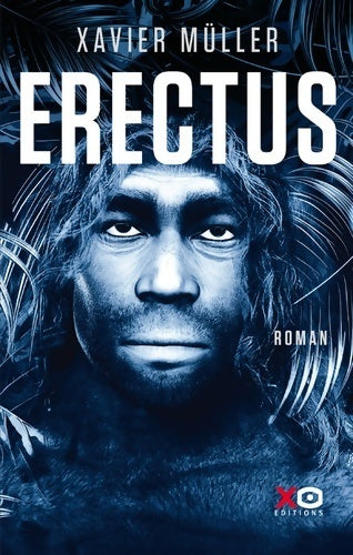 Livrenpoche : Erectus - Xavier Muller - Livre