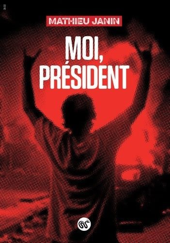 Livrenpoche : Moi président - Mathieu Janin - Livre